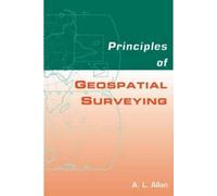 Arthur L. Allan Principles of Geospatial Surveying (Copertina rigida)