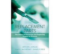 Arthur L. Caplan Replacement Parts (Copertina rigida)