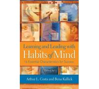 Arthur L. Costa Learning and Leading with Habits of Mind (Tascabile)