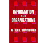 Arthur L. Stinchcombe Information and Organizations (Tascabile)