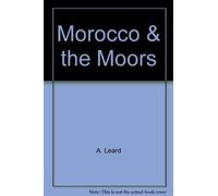 Arthur Leared Morocco and the Moors (Copertina rigida)