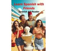 Arthur Lee Knight Brian Smith Learn Spanish with Friends (Tascabile)