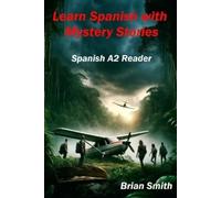 Arthur Lee Knight Brian Smith Learn Spanish with Mystery Stories (Tascabile)