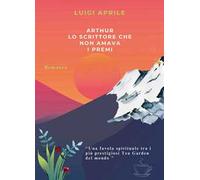 Arthur lo scrittore che non amava i premi