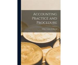 Arthur Lowes Dickinson Accounting Practice and Procedure (Tascabile)