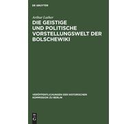 Arthur Luther Die Geistige Und Politische Vorstellungswelt De (Copertina rigida)