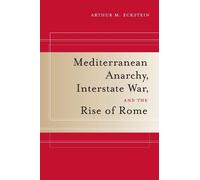 Arthur M. Eckst Mediterranean Anarchy, Interstate War, and the Rise (Tascabile)