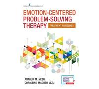 Arthur M. Nezu Christine Maguth Nezu, Emotion-Centered Problem-Solvi (Tascabile)