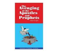 Arthur M Ogden The Avenging of the Apostles and Prophets (Tascabile)