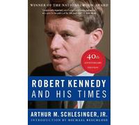 Arthur M Schlesi Robert Kennedy and His Times: 40th Anniversary Edi (Tascabile)