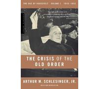 Arthur M. Schlesinger Crisis Of The Old Order, The (Tascabile)