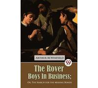 Arthur M.Winfie The Rover Boys in Business or, the Search for the Mi (Tascabile)