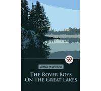 Arthur M.Winfie The Rover Boys on the Great Lakes or, the Secret of (Tascabile)