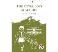 Arthur M. Winfield The Rover Boys at School (Tascabile)