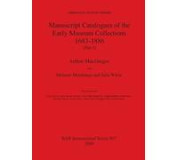 Arthur MacGrego Ashmolean Museum - Manuscript Catalogues of the Earl (Tascabile)