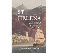 Arthur MacGregor St Helena (Copertina rigida)