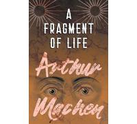 Arthur Machen A Fragment of Life (Tascabile)