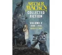 Arthur Machen Collected Fiction Volume 2 (Tascabile)