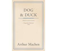 Arthur Machen Dog and Duck (Tascabile)