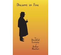 Arthur Machen Dreamt in Fire (Tascabile)