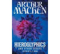 Arthur Machen Hieroglyphics and Other Essays (Tascabile)