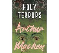 Arthur Machen Holy Terrors (Tascabile)