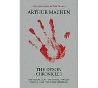 Arthur Machen The Dyson Chronicles (Tascabile)