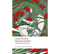 Arthur Machen The Great God Pan and Other Horror Stories (Tascabile)