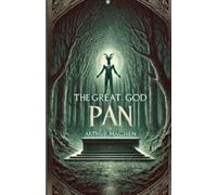 Arthur Machen The Great God Pan(Illustrated) (Tascabile)