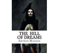 Arthur Machen The Hill Of Dreams (Tascabile)