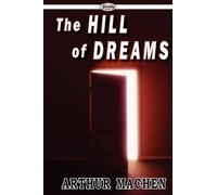 Arthur Machen The Hill Of Dreams (Tascabile)