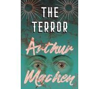 Arthur Machen The Terror - A Mystery (Tascabile)