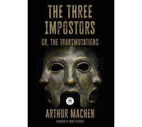 Arthur Machen The Three Impostors (Copertina rigida)