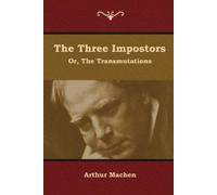Arthur Machen The Three Impostors; or, The Transmutations (Tascabile)