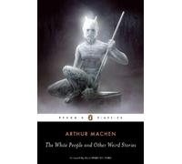 Arthur Machen The White People and Other Weird Stories (Tascabile)