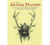Arthur Machen The Works of Arthur Machen (Tascabile)