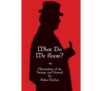 Arthur Machen Christopher Tompkins What Do We Know? (Tascabile)