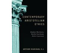 Arthur Madigan Contemporary Aristotelian Ethics (Tascabile)