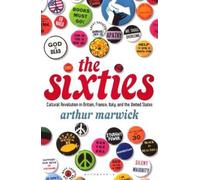 Arthur Marwick The Sixties (Tascabile)