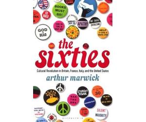 Arthur Marwick The Sixties (Tascabile)