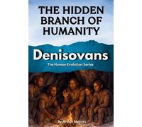 Arthur Maures Denisovans (Tascabile) Human Evolution