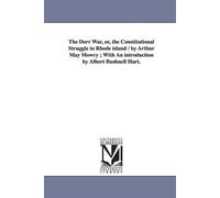 Arthur May Mowr The Dorr War, Or, the Constitutional Struggle in Rho (Tascabile)
