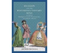Arthur McCalla Religion and the Post-revolutionary Mind (Copertina rigida)