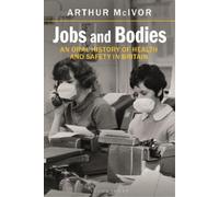Arthur McIvor Jobs and Bodies (Tascabile)