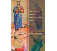 Arthur Michael Rams The Glory of God and the Transfiguration of Chri (Tascabile)