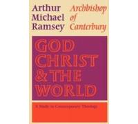 Arthur Michael Ramsey God, Christ and the World (Tascabile)