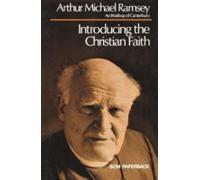Arthur Michael Ramsey Introducing the Christian Faith (Tascabile)