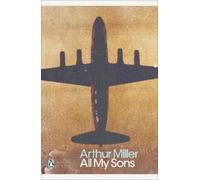 Arthur Miller All My Sons (Tascabile) Penguin Modern Classics