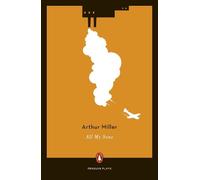 Arthur Miller All My Sons (Tascabile) Penguin Plays