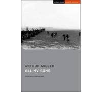 Arthur Miller All My Sons (Tascabile) Student Editions